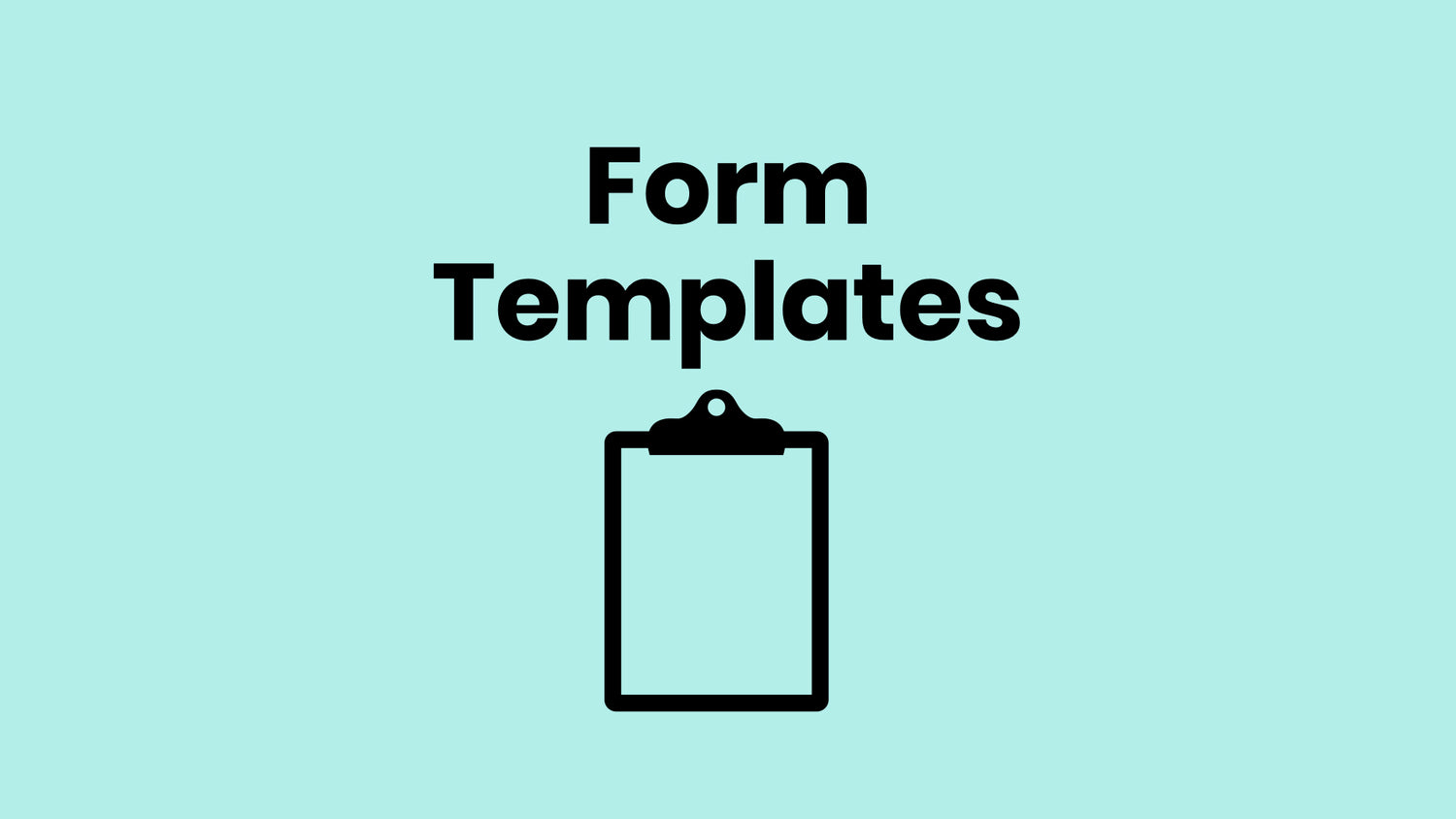 clipboard for form templates