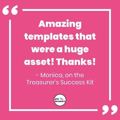 'amazing template that were a huge asset. thanks- Monica on the Treasurer's success kit'