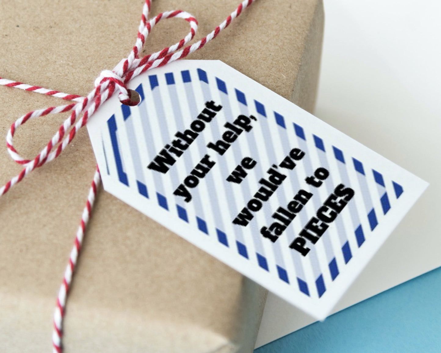 Without Your Help We Would've Fallen to Pieces Tag Set