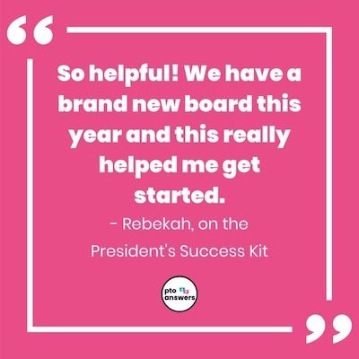 'so helpful. we have a brand new board this year and this really helped me get started. Rebekah on the president's success kit.'