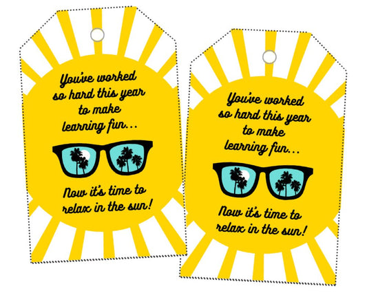 printable gift tag 'you've worked so hard this year to make leaning fun... now it's time to relax in the sun' sun with sunglasses displaying palm trees gift tags for teachers and school staff gifts