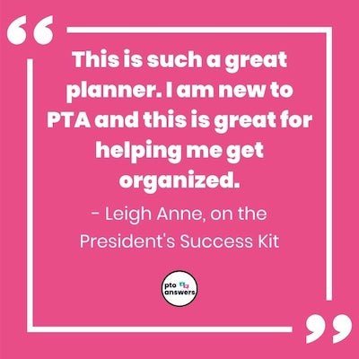 'this is such a great planner. I am new to pta and this is great for helping me get organized. Leigh Anne, on the president's success kit.'
