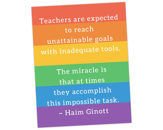 teachers are expected to reach unattainable goals with inadequate tools. The miracle is that at times they accomplish this impossible task. Rainbow Quote wall art print for teacher appreciation thank you gift for teacher appreciation week by pto answers