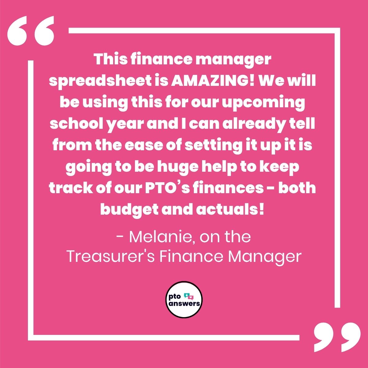 This finance manager spreadsheet is amazing! We will be using this for our upcoming school year and I can already tell from the ease of setting it up it is going to be a huge help to keep track of our PTO's finances - both budget and actuals! - Melanie"