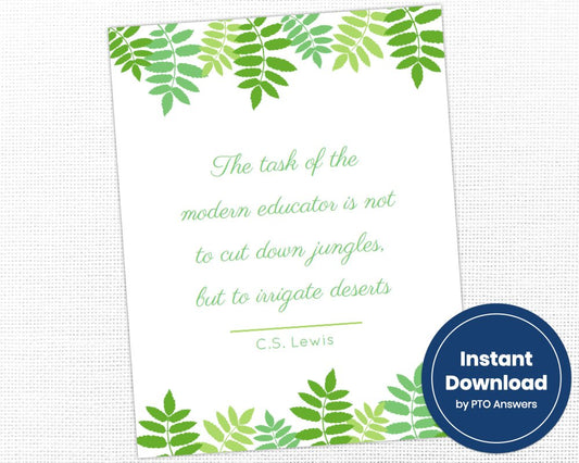 The task of modern educator is not to cut down jungles but to irrigate deserts CS Lewis quote art wall print with green foliage border